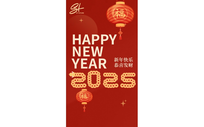 2025 Happy New Year We would like to inform you that our office will be closed for the Chinese New Year holiday from January 25th to February 4th，2025.